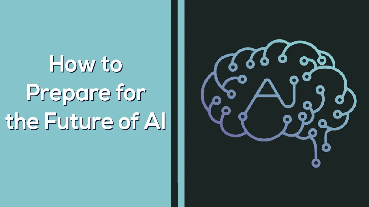 How to Prepare for the Future of AI