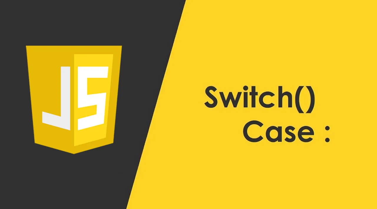 JavaScript Switch Statement: What and How