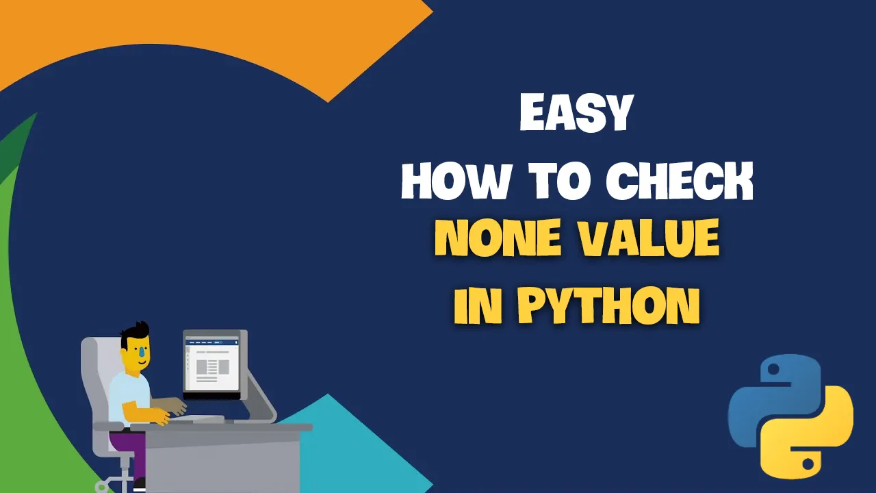 easy-how-to-check-none-value-in-python