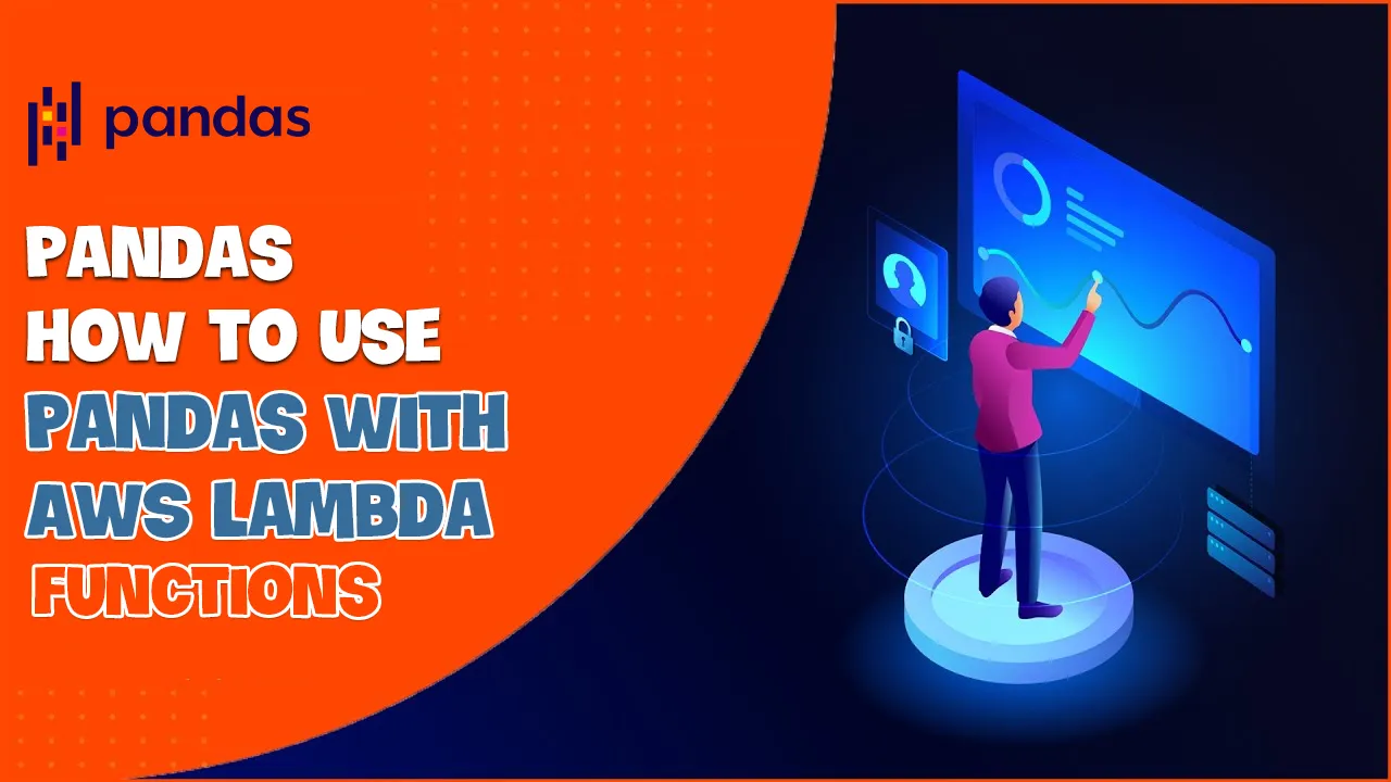 Mastering How to Use Pandas with AWS Lambda Functions