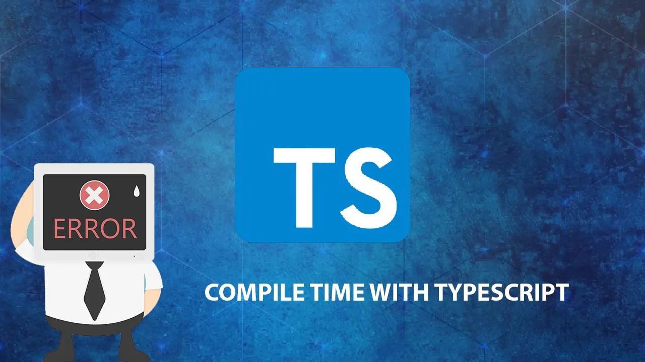 How to Catching Runtime Errors in Compile Time with Typescript