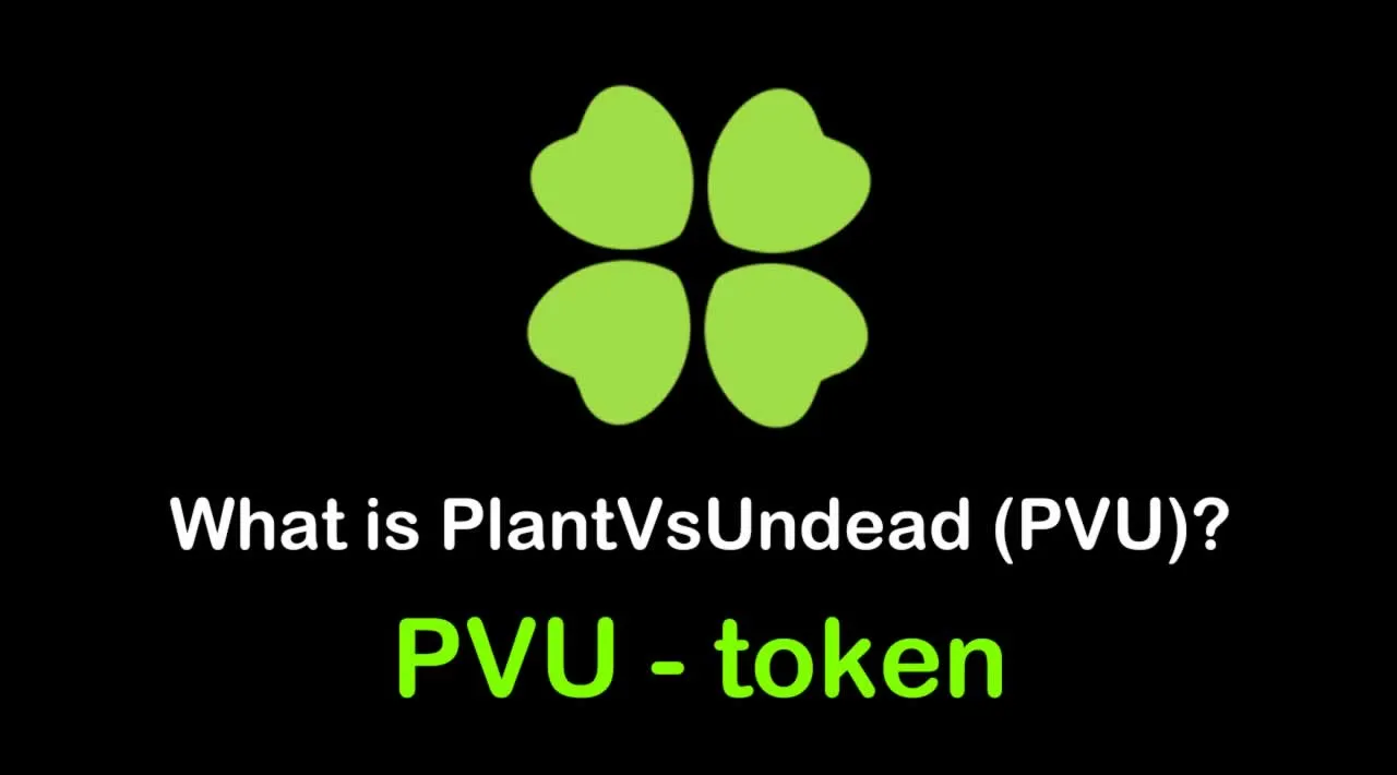 What is PlantVsUndead (PVU) | What is PVU token