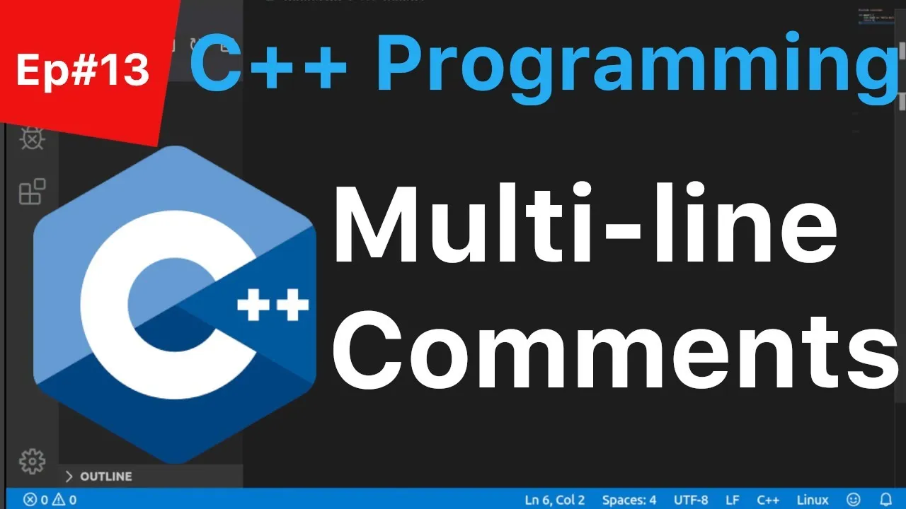 C++ Tutorial: Single & Multi-line Comments