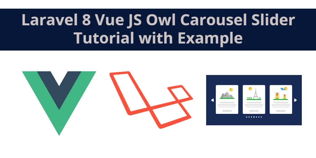 Laravel 8 Vue JS Owl Carousel Slider Tutorial with Example
