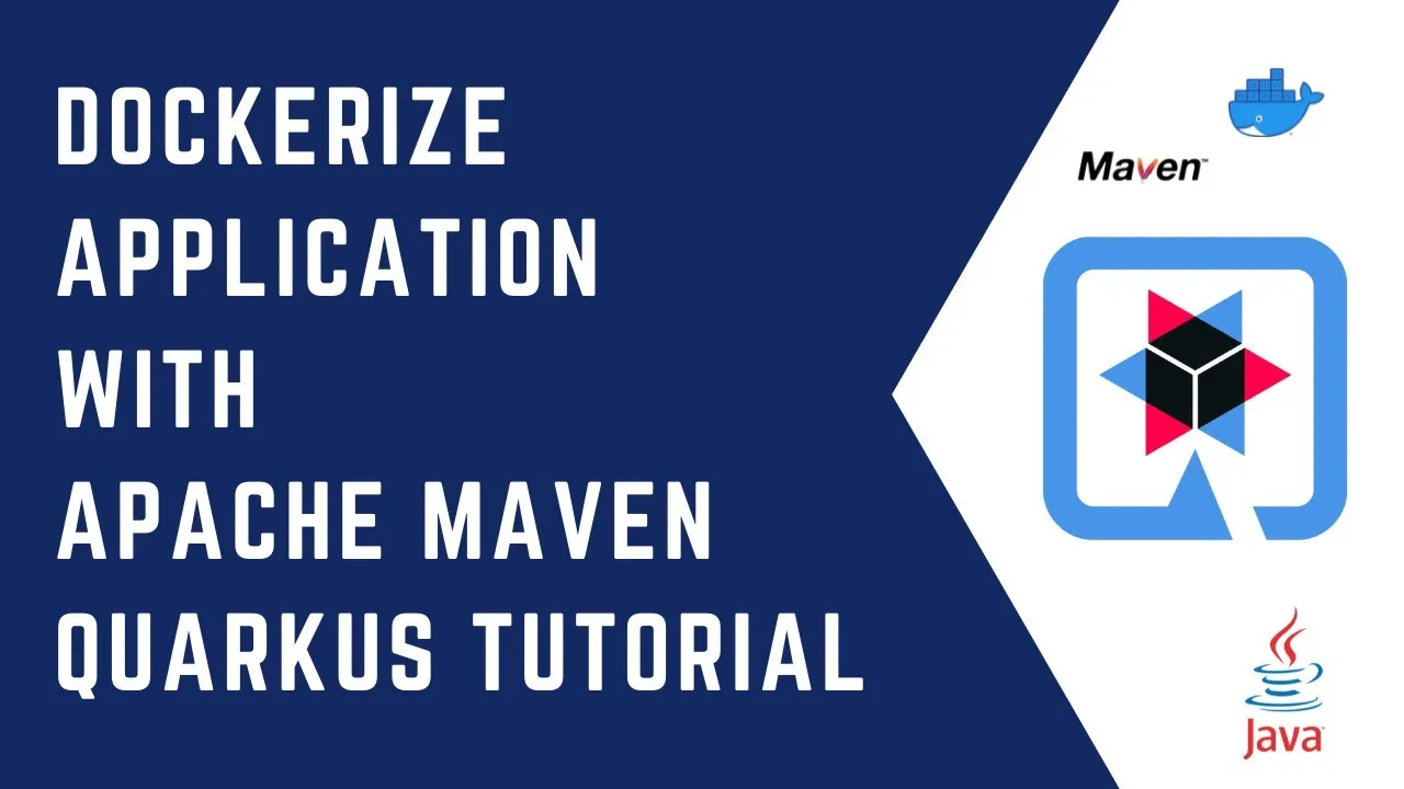How to Dockerize a Quarkus App with Apache Maven