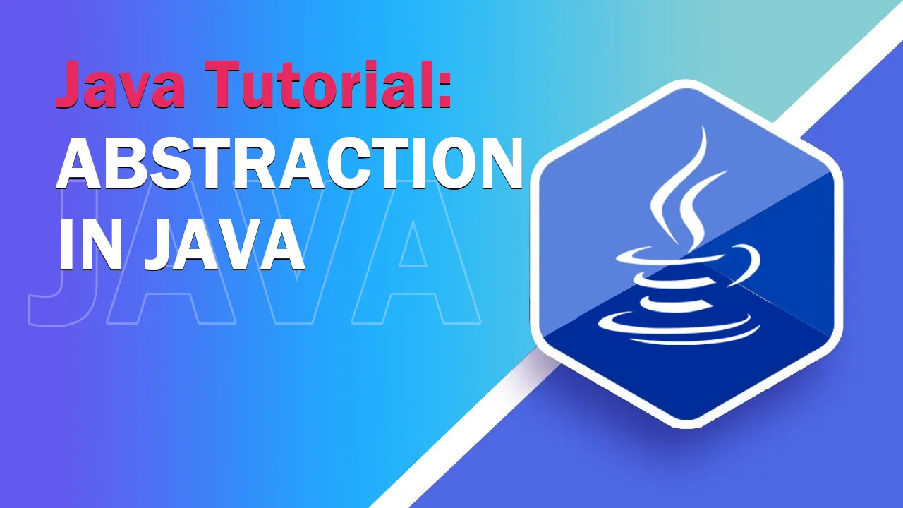 Java Tutorial Abstraction in Java