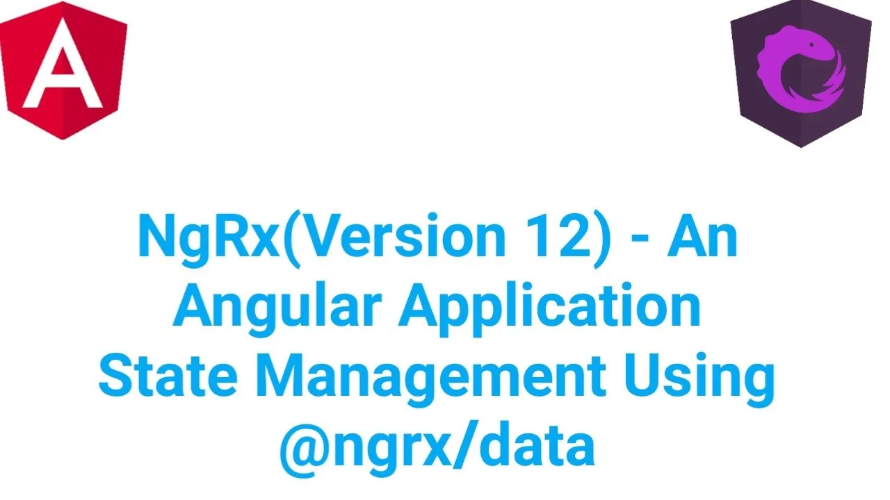An Angular State Management Using @ngrx/data - NgRx(Version 12)