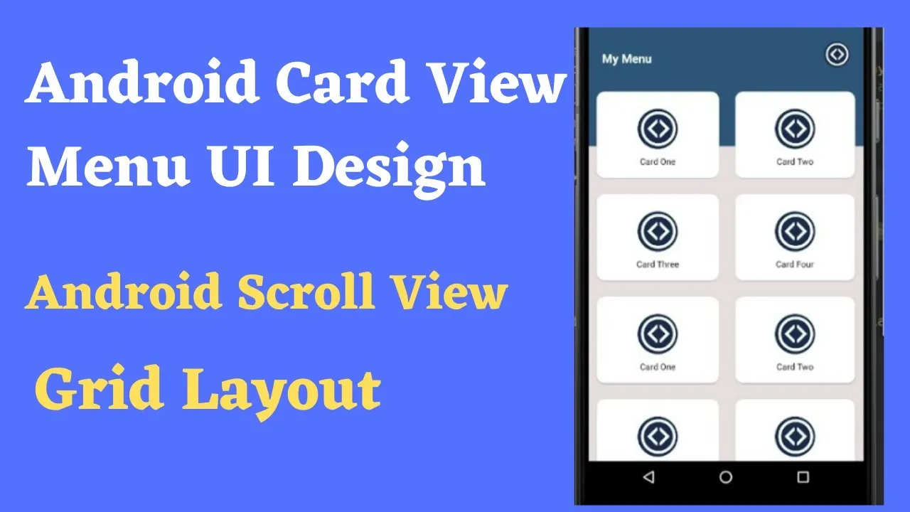 How to make a Menu - Card View In Android Studio using Scroll View, Grid  layout and