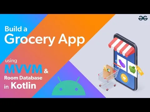 How to Create a Grocery Android App using MVVM and Kotlin