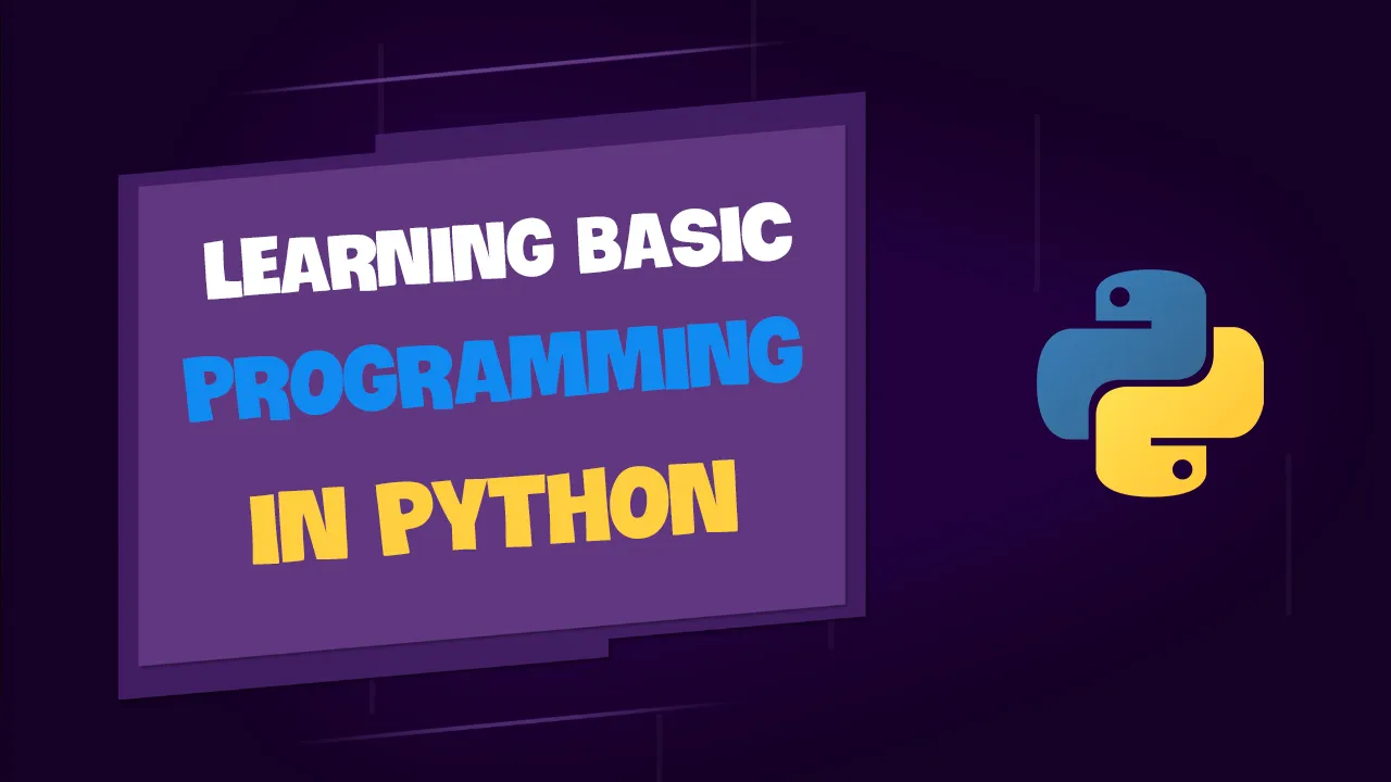 A Detailed Guide to Learning Basic Programming in Python