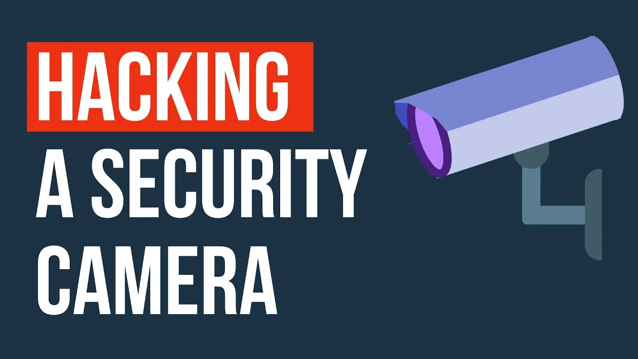How I Hacked A Security Camera