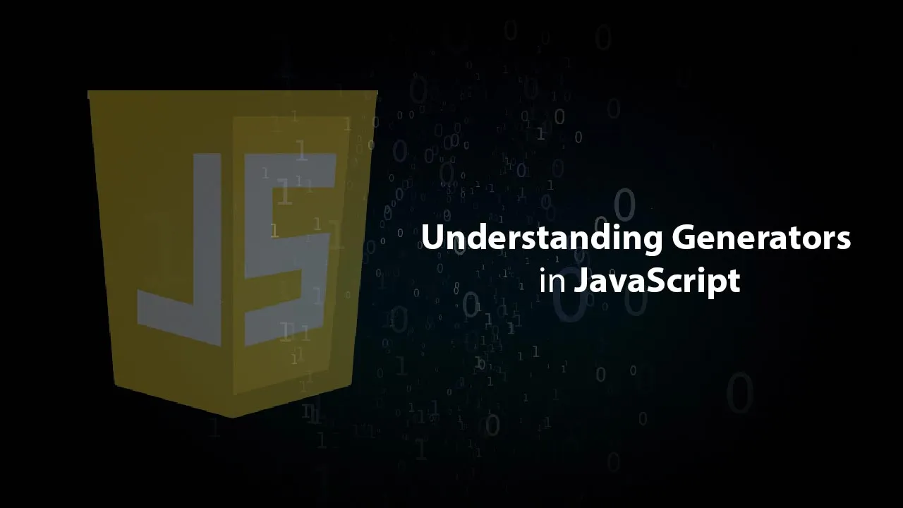 How To Understanding Generators In JavaScript