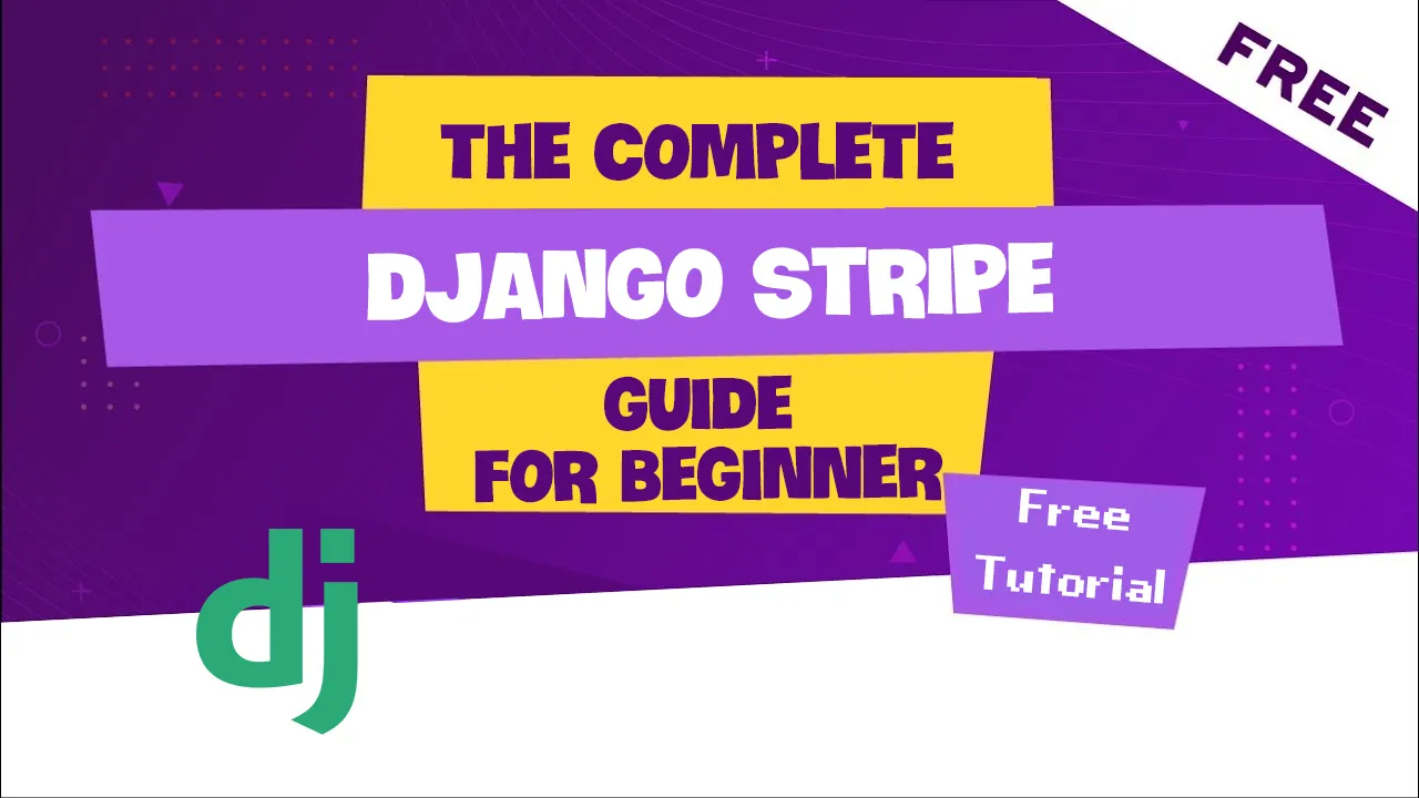 The Complete Django Stripe Guide For Beginner