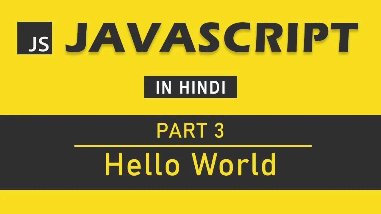 Mastering JavaScript For Beginner: Hello World