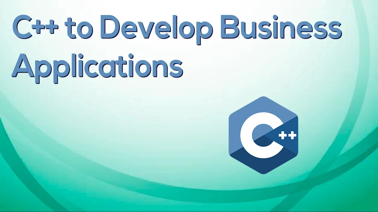 How to use C++ to develop business applications