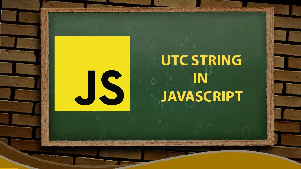 tutorial-to-convert-a-date-to-utc-string-in-javascript