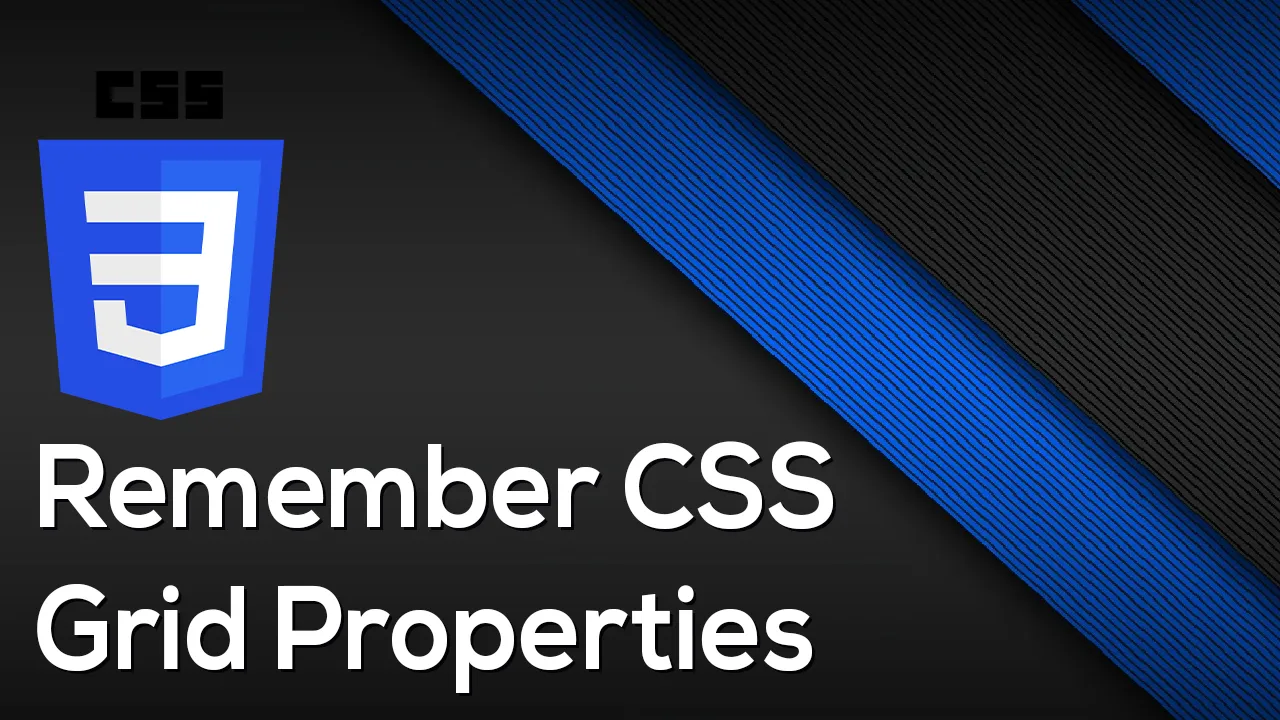 How to Remember CSS Grid Properties Proficient