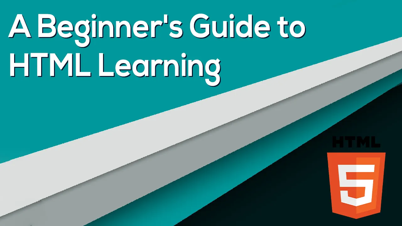 A Beginner's Guide to HTML Learning