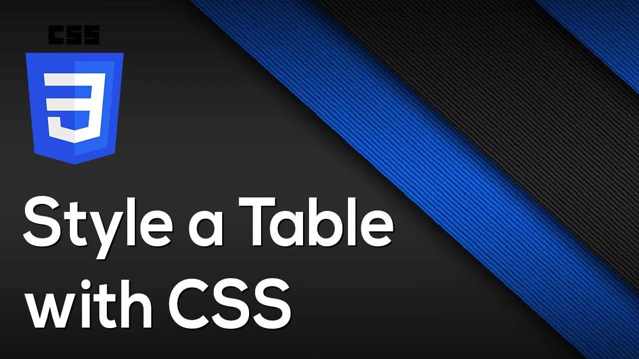 CSS Table Styling Tutorial for Beginners