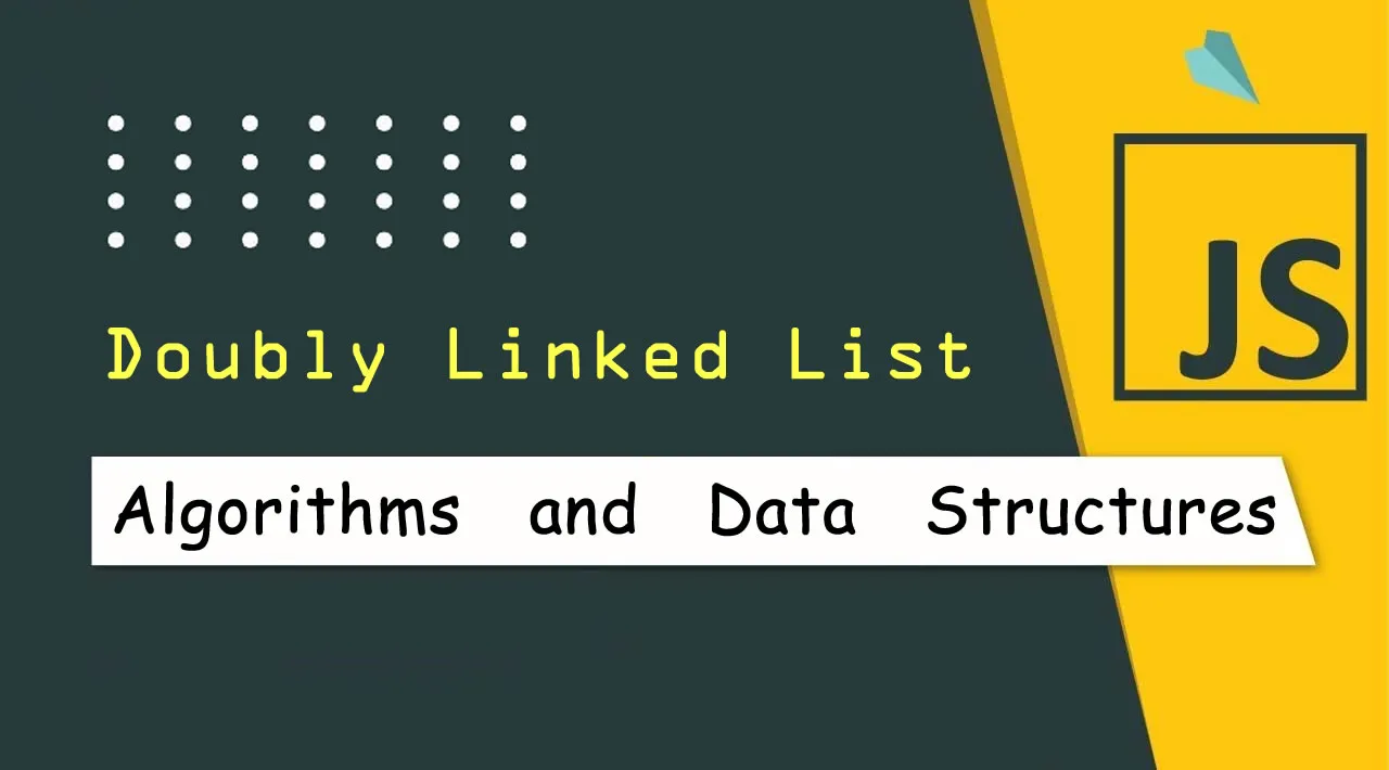 JavaScript Algorithms and Data Structures: Doubly Linked List