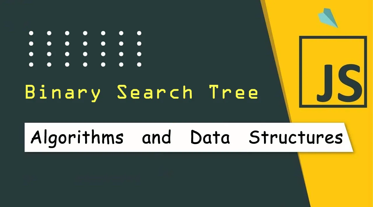 JavaScript Algorithms and Data Structures: Binary Search Tree