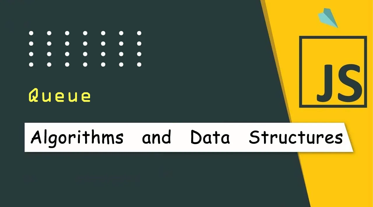 JavaScript Algorithms and Data Structures: Queue
