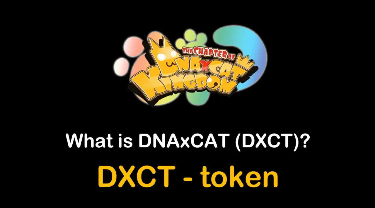 What is DNAxCAT (DXCT) | What is DXCT token 
