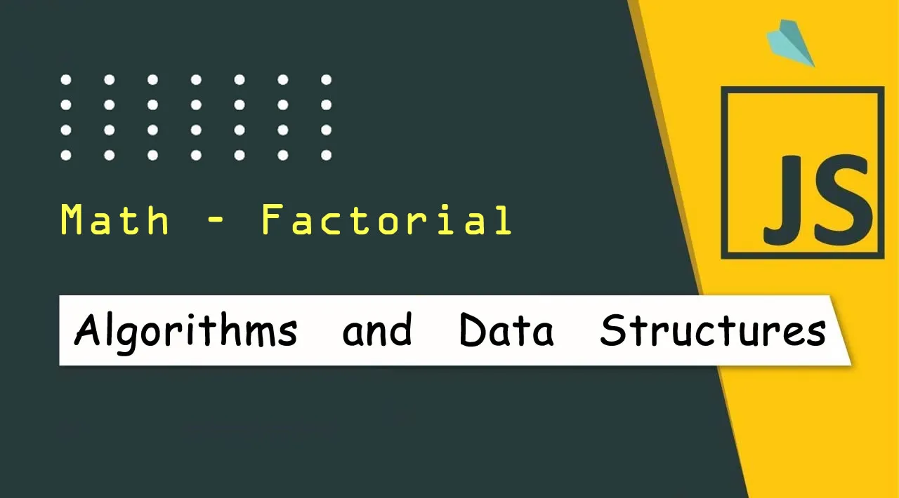 JavaScript Algorithms and Data Structures: Math - Factorial