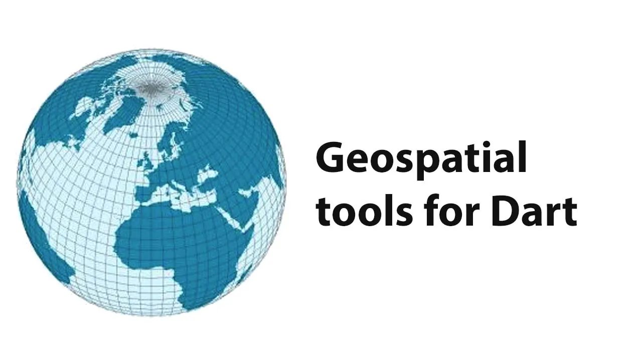 Geospatial Tools and utilities for Dart and Flutter Mobile Developers