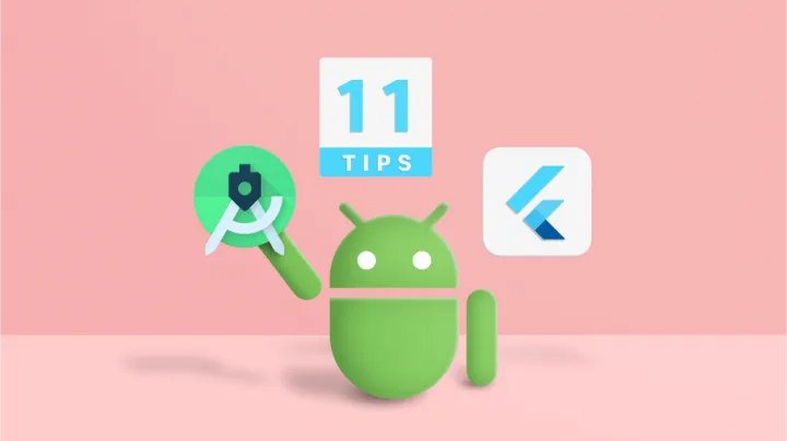 11 Tips to Improve Your Flutter Development Productivity in Android Studio