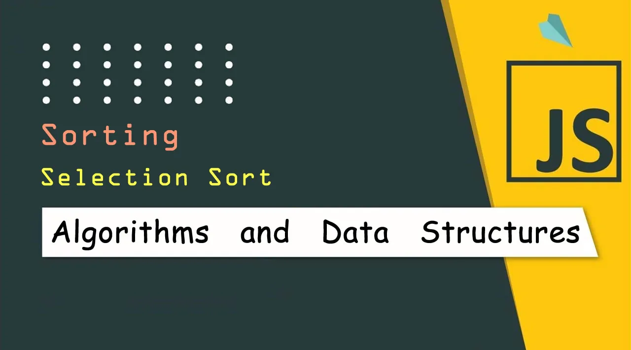 JavaScript Algorithms and Data Structures: Sorting - Selection Sort