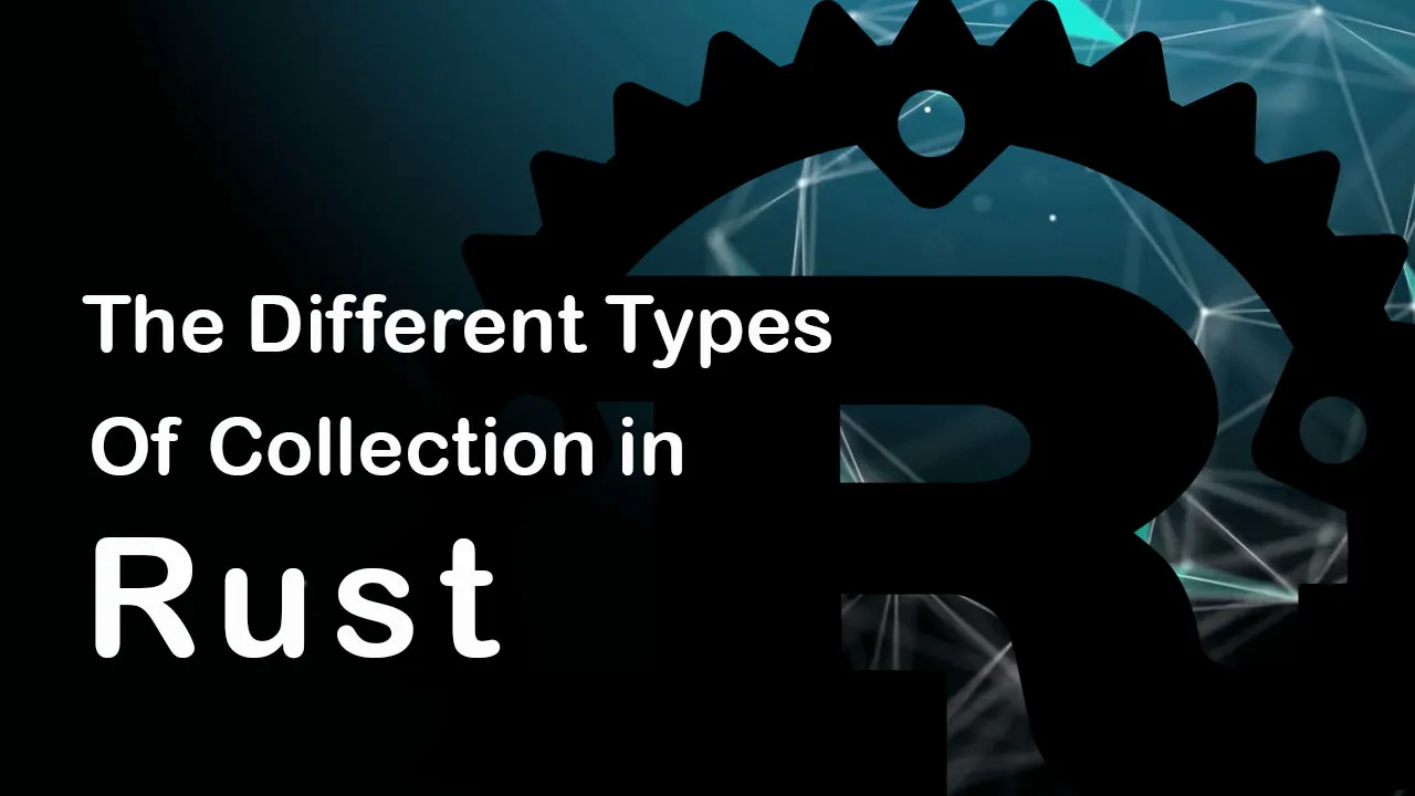 the-different-types-of-collection-in-rust