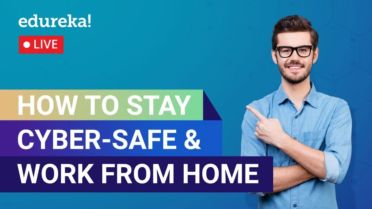 How to stay Cyber-safe & Work From Home