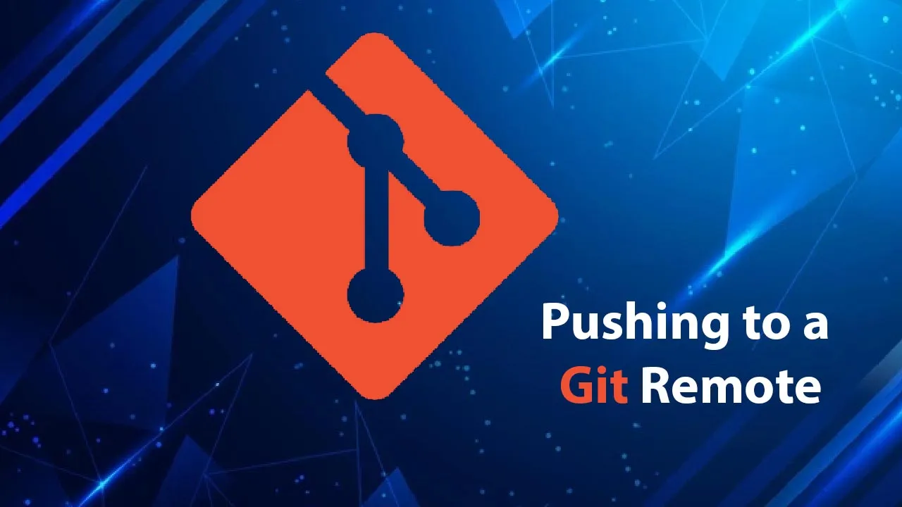 How To Pushing To A Git Remote