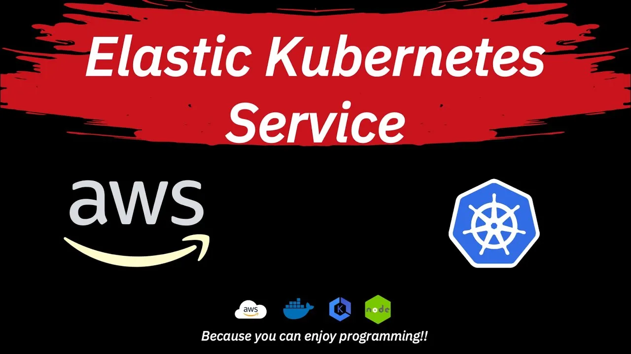 How to Use Elastic Kubernetes in AWS  with Docker and NodeJs