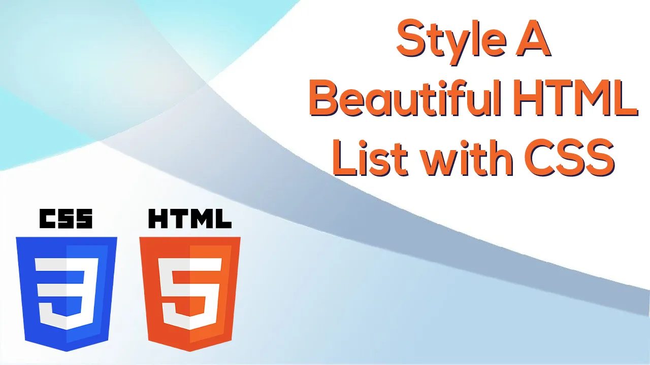 Instructions For Style A Beautiful HTML List with CSS