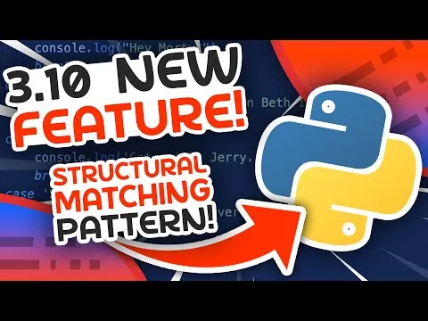 A New Feature Coming to Python 3.10 - Structural Pattern Matching