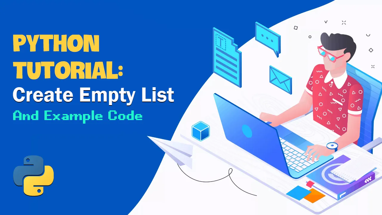 Python Tutorial: Create Empty List and Example Code