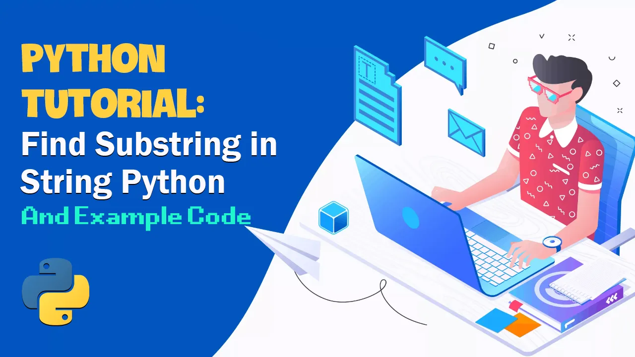 python-tutorial-find-substring-in-string-python-and-example-code