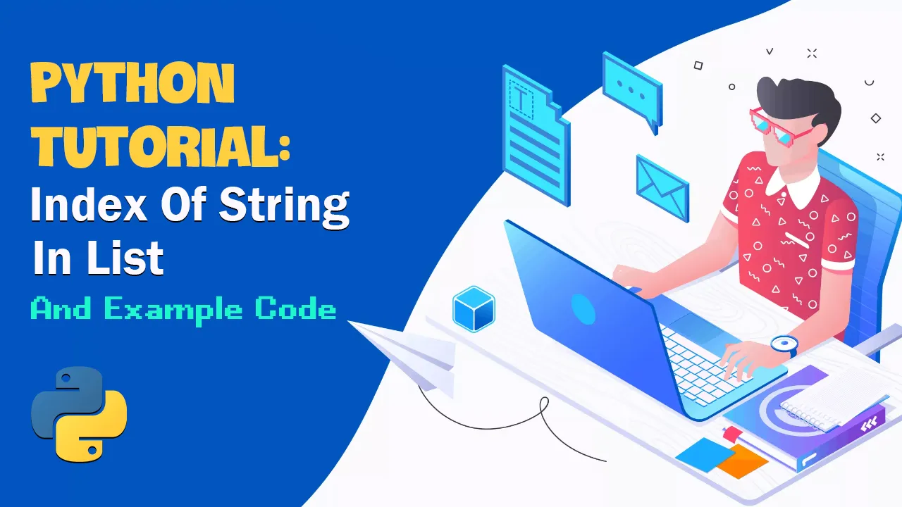 Python tutorial Index Of String In List and Example Code