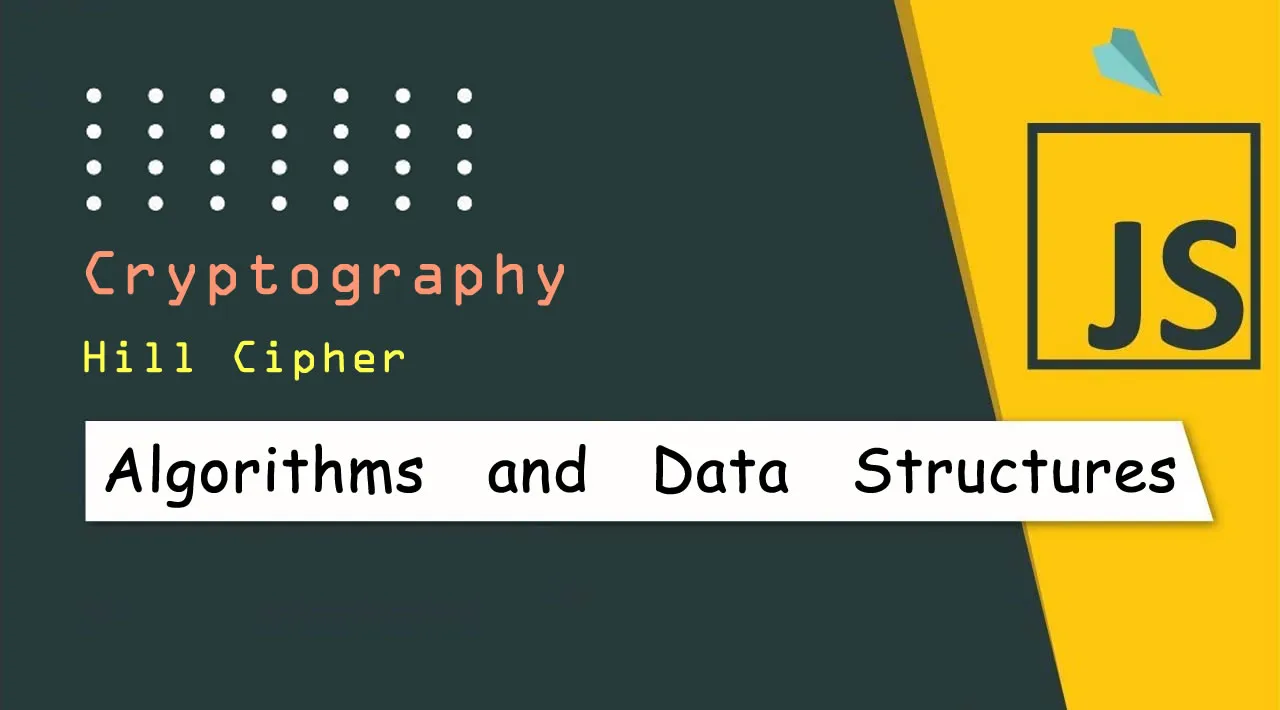 JavaScript Algorithms and Data Structures: Cryptography - Hill Cipher