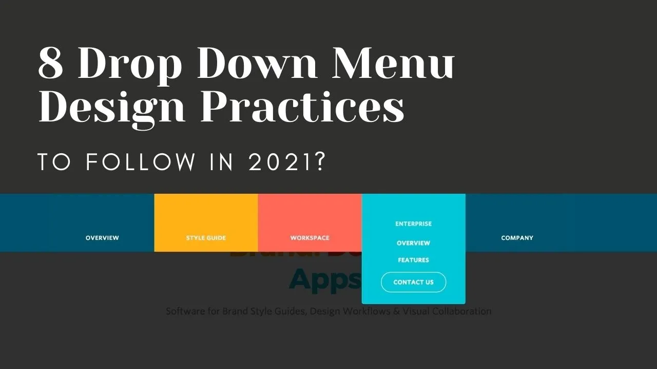 8 Drop Down Menu Design Practices to Follow in 2021?