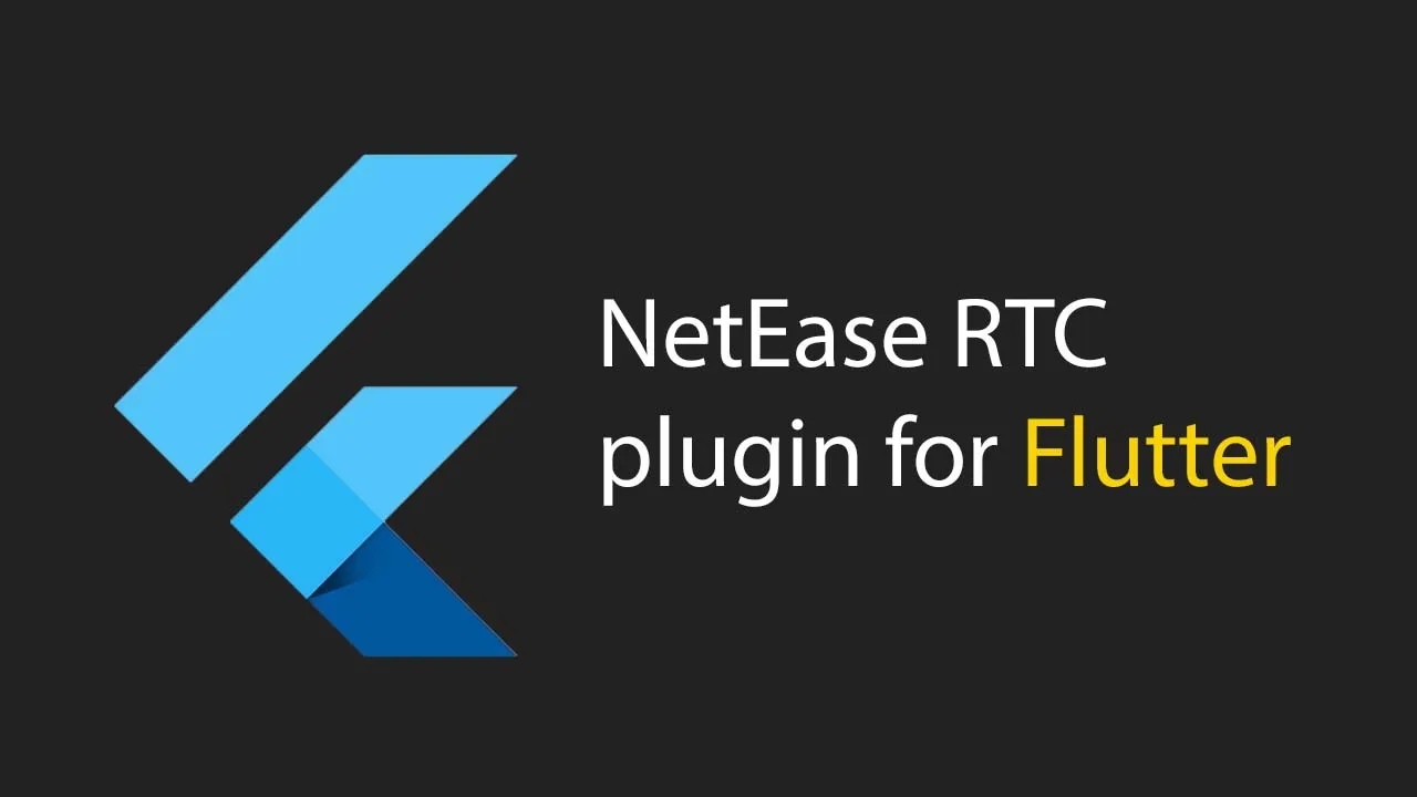 Flutter plugin for NetEase RTC SDK