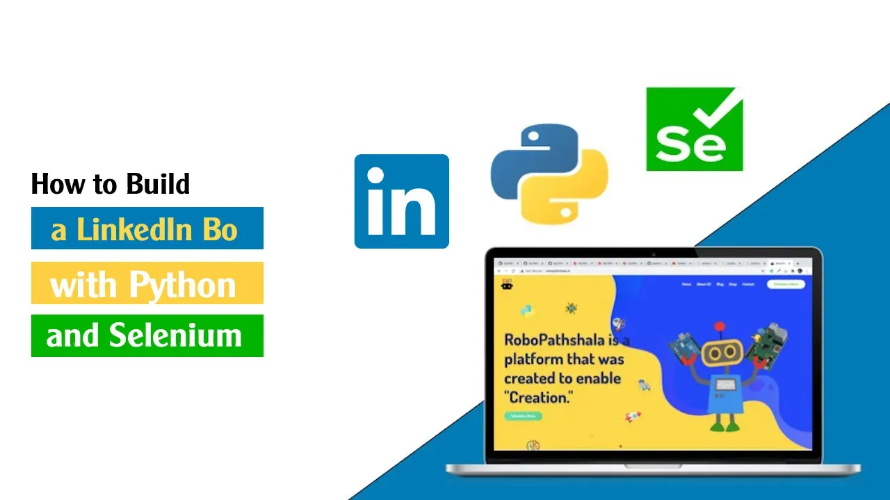 How to Build a LinkedIn Bot with Python and Selenium