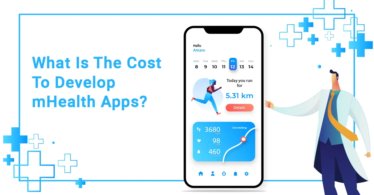 What Is The Cost To Develop mHealth Apps?