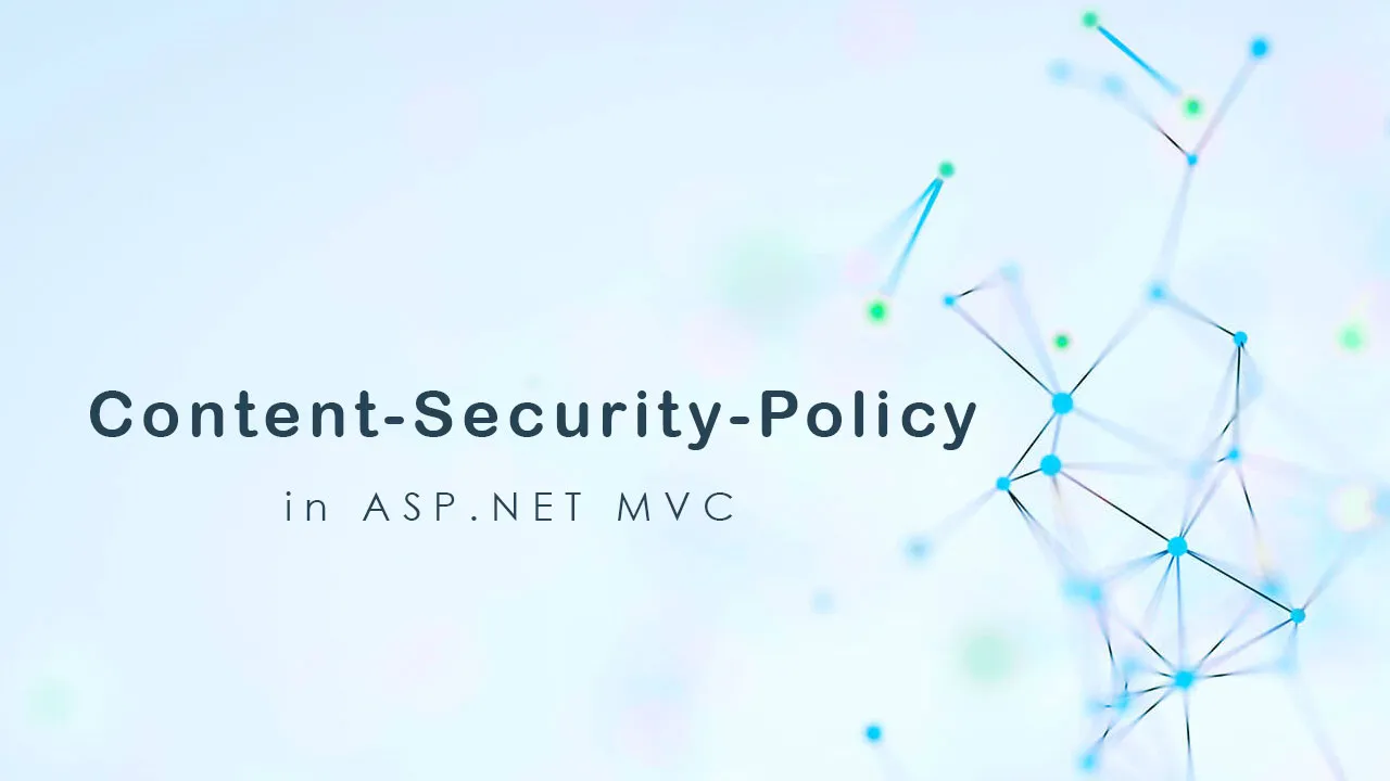  Content-Security-Policy in ASP.NET MVC 