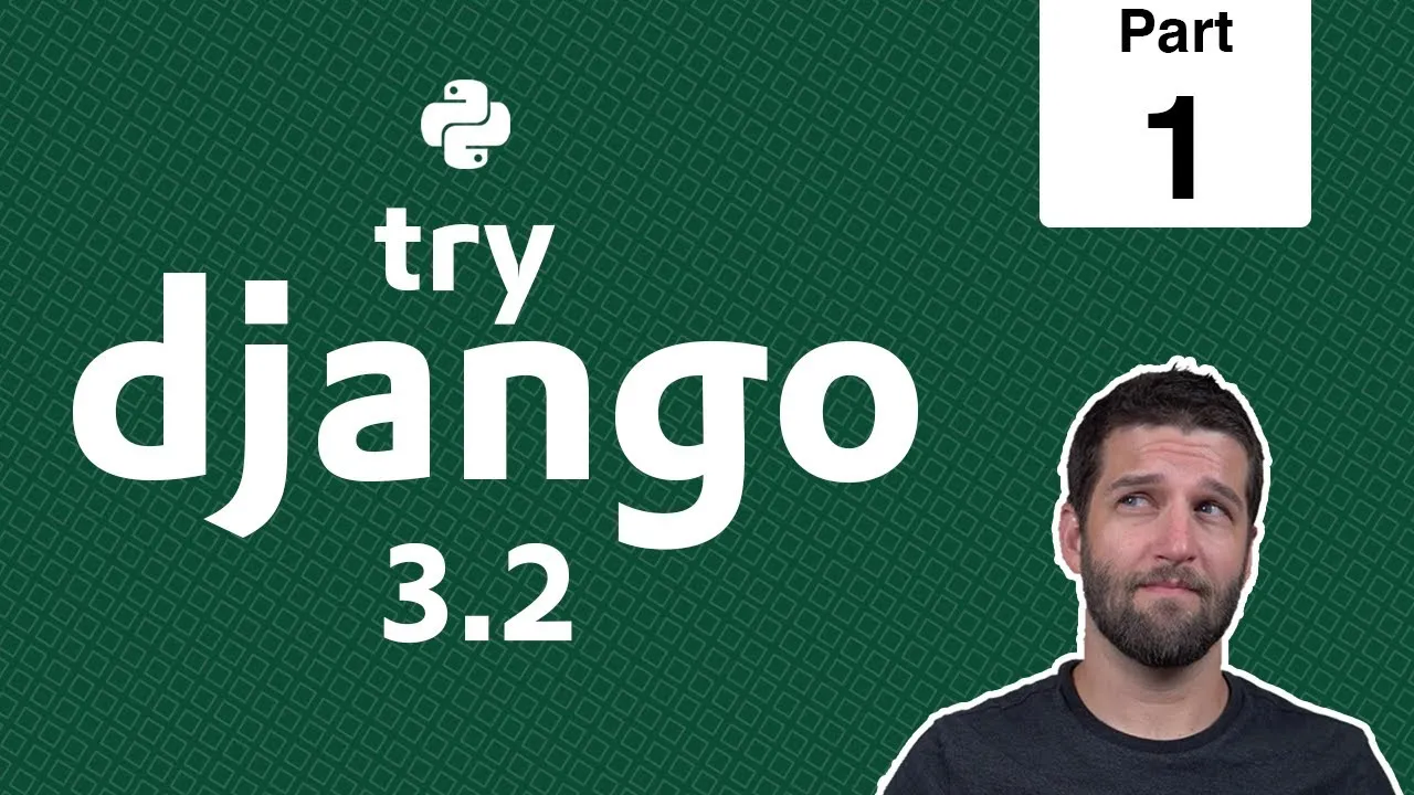 Python & Django 3.2 Tutorial - Welcome to Try Django 3.2