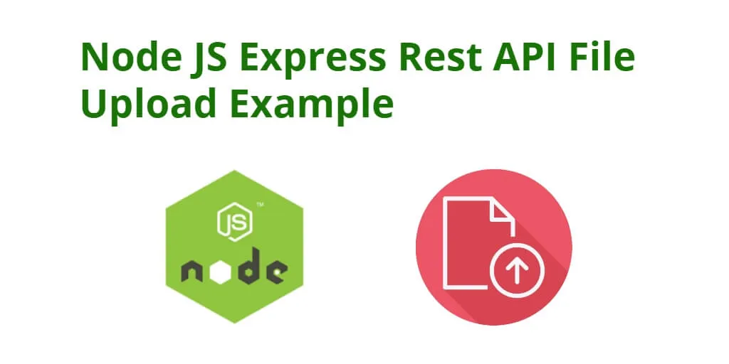 Node JS Express Image Upload Rest API Example