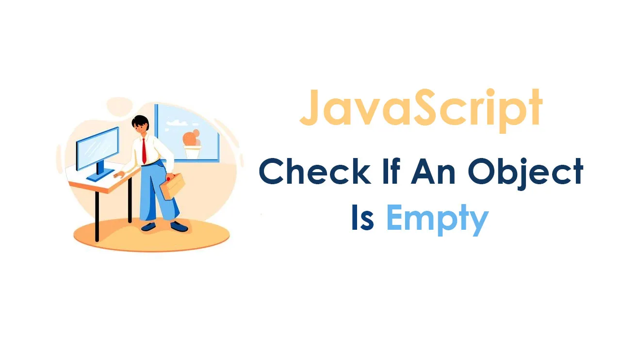 check-if-an-object-is-empty-in-javascript