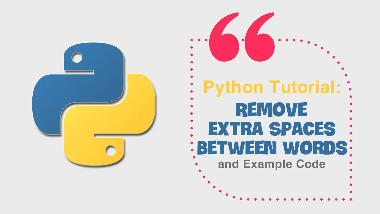 python-tutorial-remove-extra-spaces-between-words-and-example-code